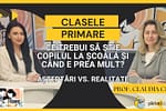 Clasele primare: Ce e necesar și ce NU? Prof. Claudia Chiru, la Părinți Prezenți