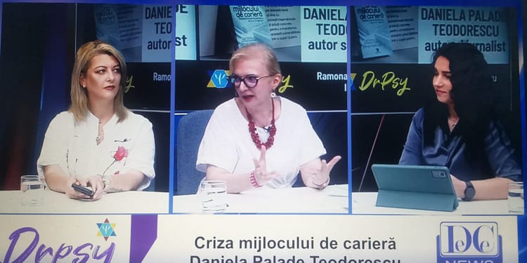 Psihologia Carierei, subiectul săptămânii la DrPsy. Jurnalista Daniela Palade Teodorescu, invitata Ramonei A. Dumitru